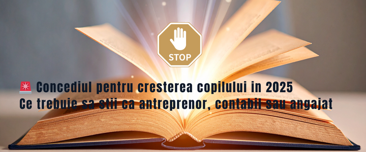Concediul pentru cresterea copilului in 2025: acte, declaratii, tratament fiscal si noutati privind contributia la sanatate
